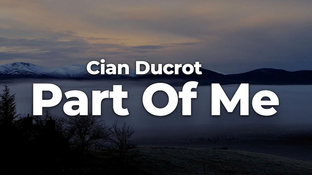 скачать клип Cian Ducrot - Part Of Me