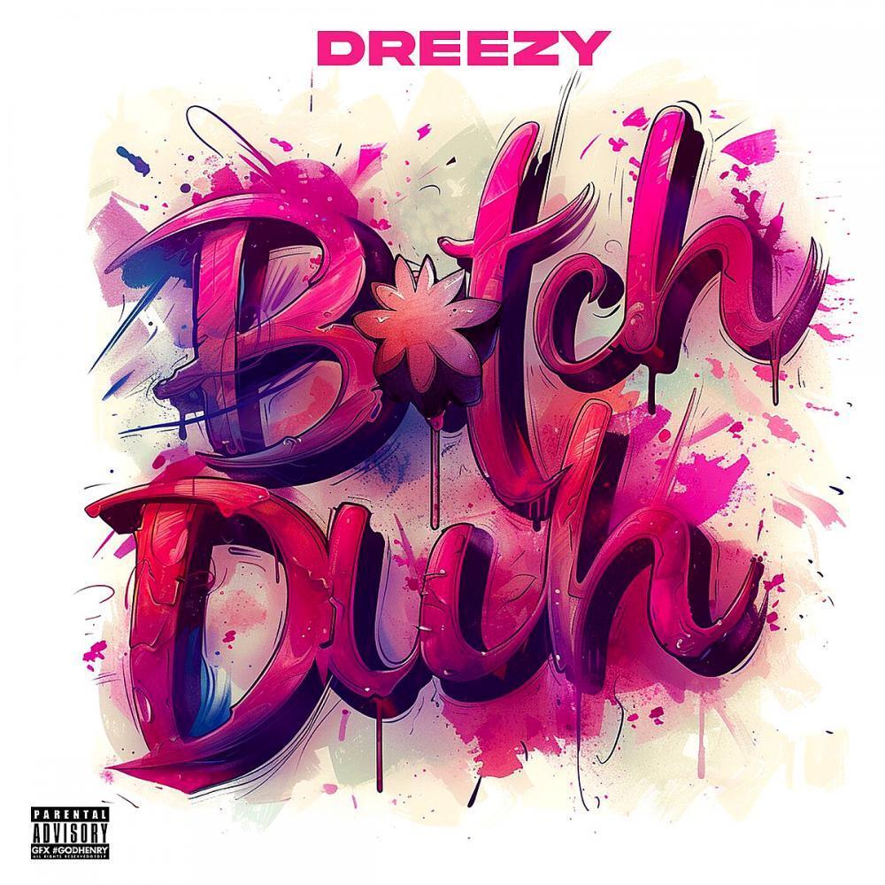 скачать клип Dreezy- Bitch DUH