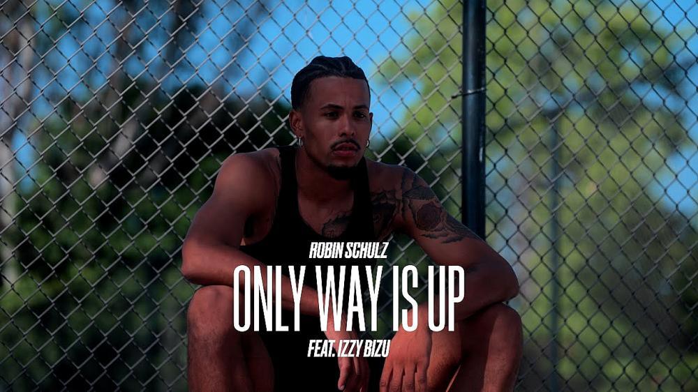 скачать клип Robin Schulz ft. Izzy Bizu - Only Way Is Up